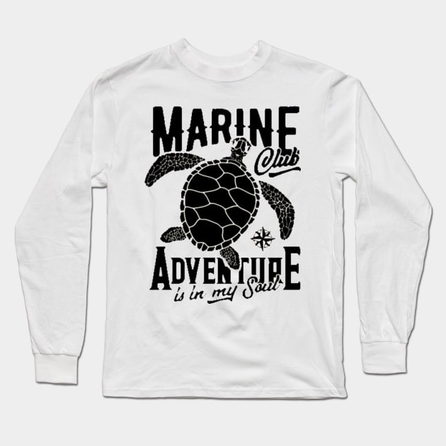 Marine advanture is in my soul Long Sleeve T-Shirt by Hanadrawing